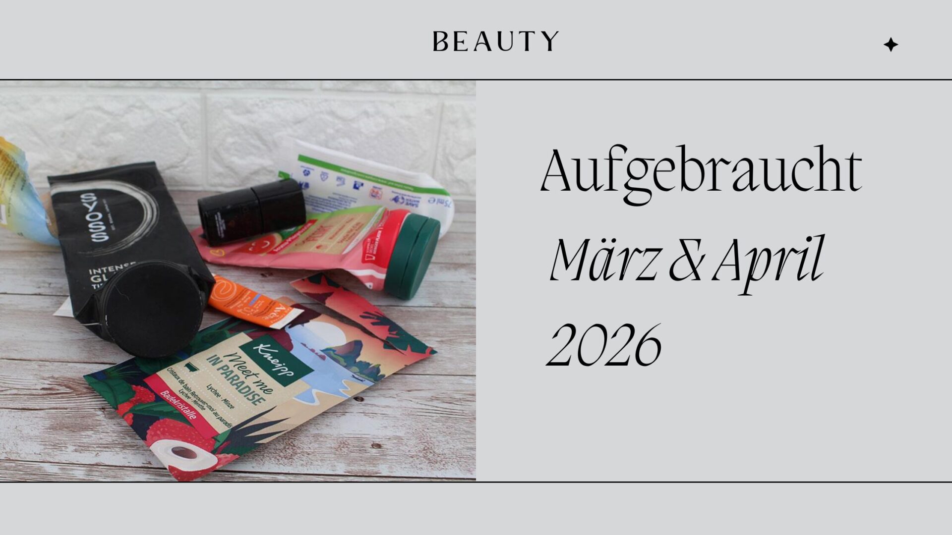 Aufgebraucht März & April 2026